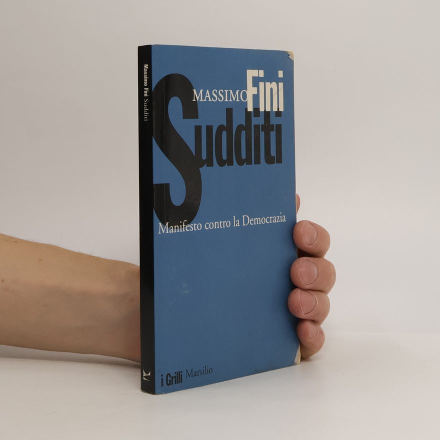 Massimo Fini Sudditi. Manifesto contro la democrazia