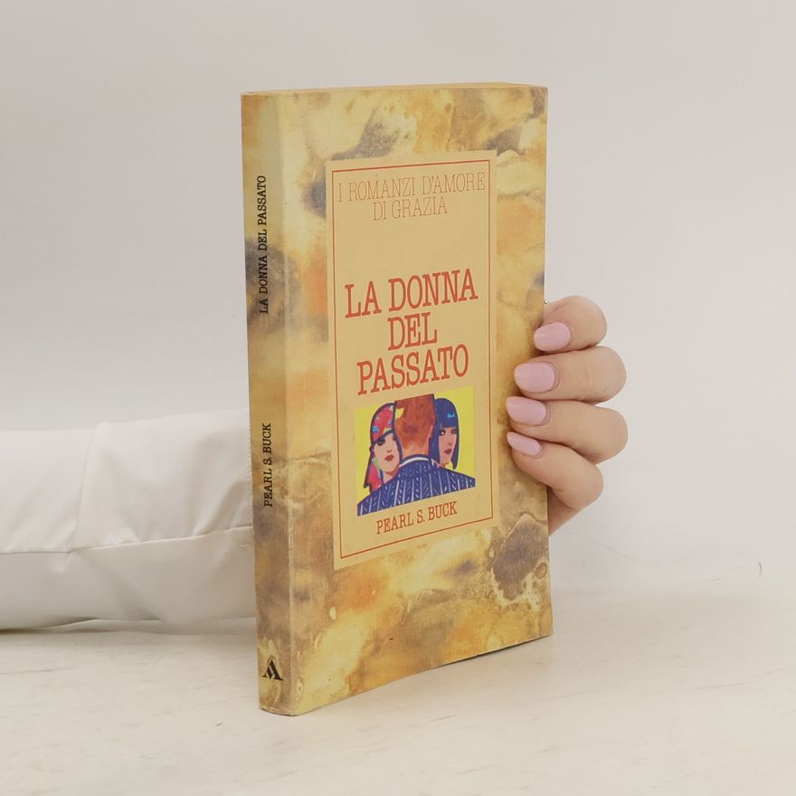 Pearl S. Buck La donna del passato