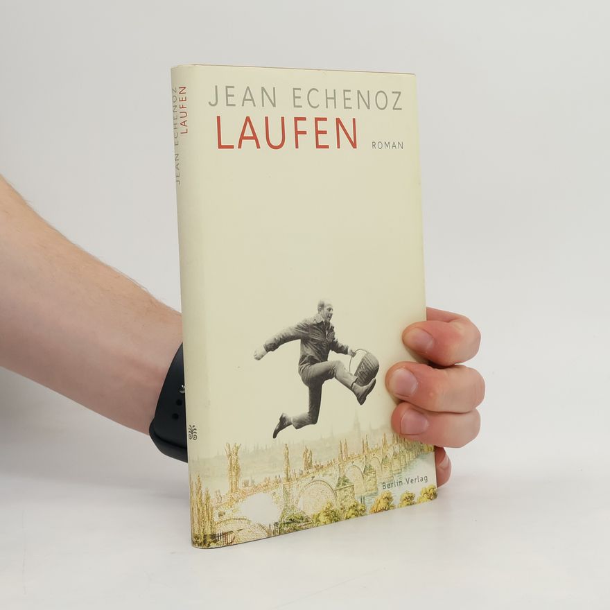 Jean Echenoz Laufen
