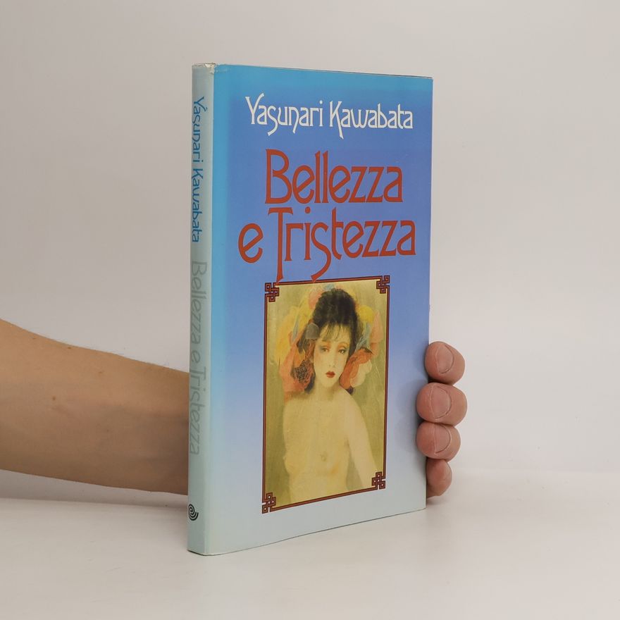 Kawabata Yasunari Bellezza e Tristezza