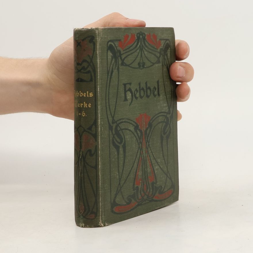 Christian Friedrich Hebbel Hebbel. Sämtliche Werke (4. Band)