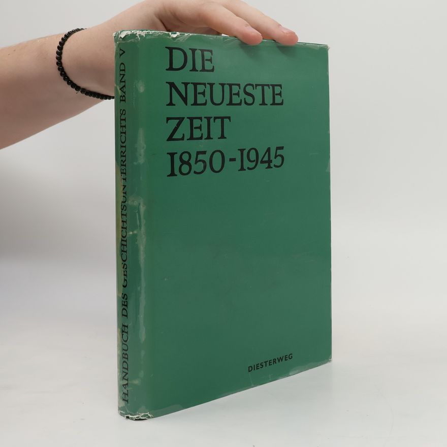 Autorenkollektiv Die Neueste zeit 1850-1945