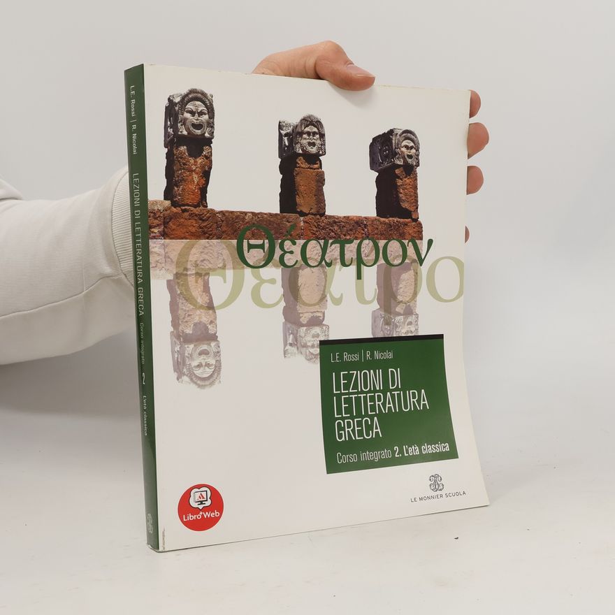 Roberto Nicolai Lezioni di letteratura greca. Con espansione online. Per il Liceo classico
