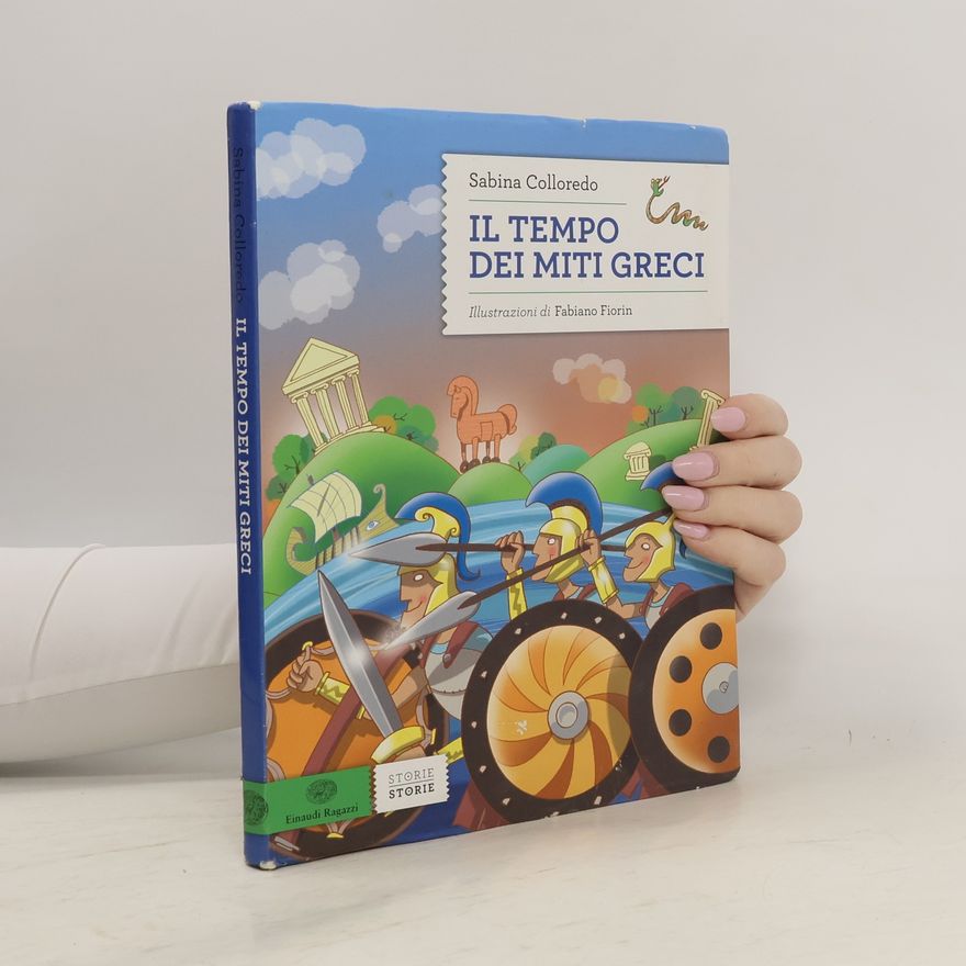 Sabina Colloredo Storie Storie: Il tempo dei miti greci