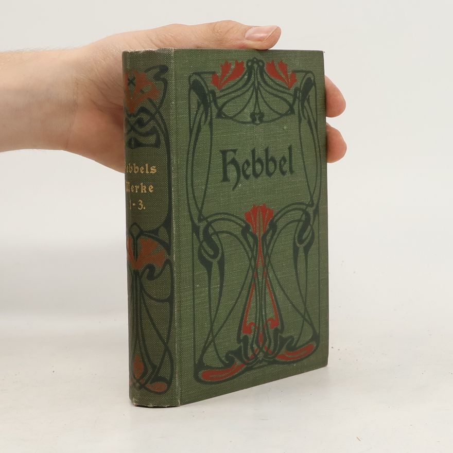 Christian Friedrich Hebbel Sämtliche Werke 1-3