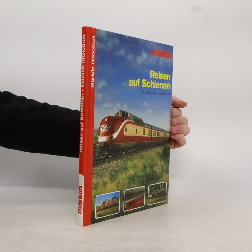 Various authors Reisen auf Schienen für die H0-Märklin-Modelleisenbahn