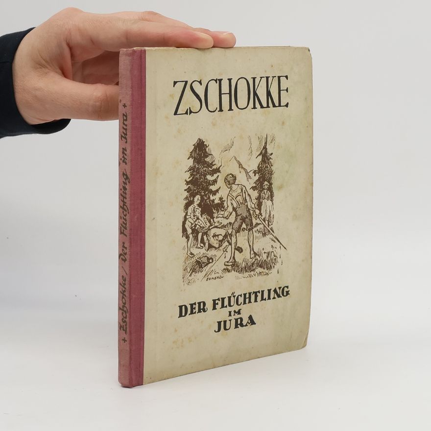 Heinrich Zschokke Der Flüchtling im Jura