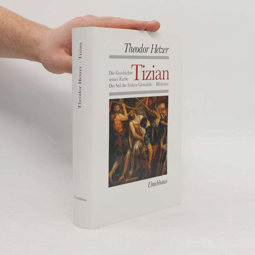 Theodor Hetzer Schriften Theodor Hetzers: Tizian