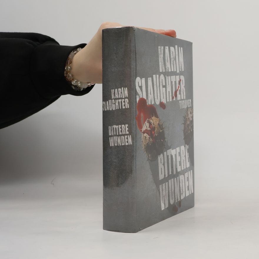 Karin Slaughter Bittere Wunden