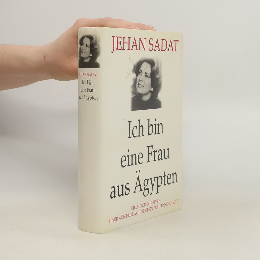Jehan Sadat Ich bin eine Frau aus Ägypten