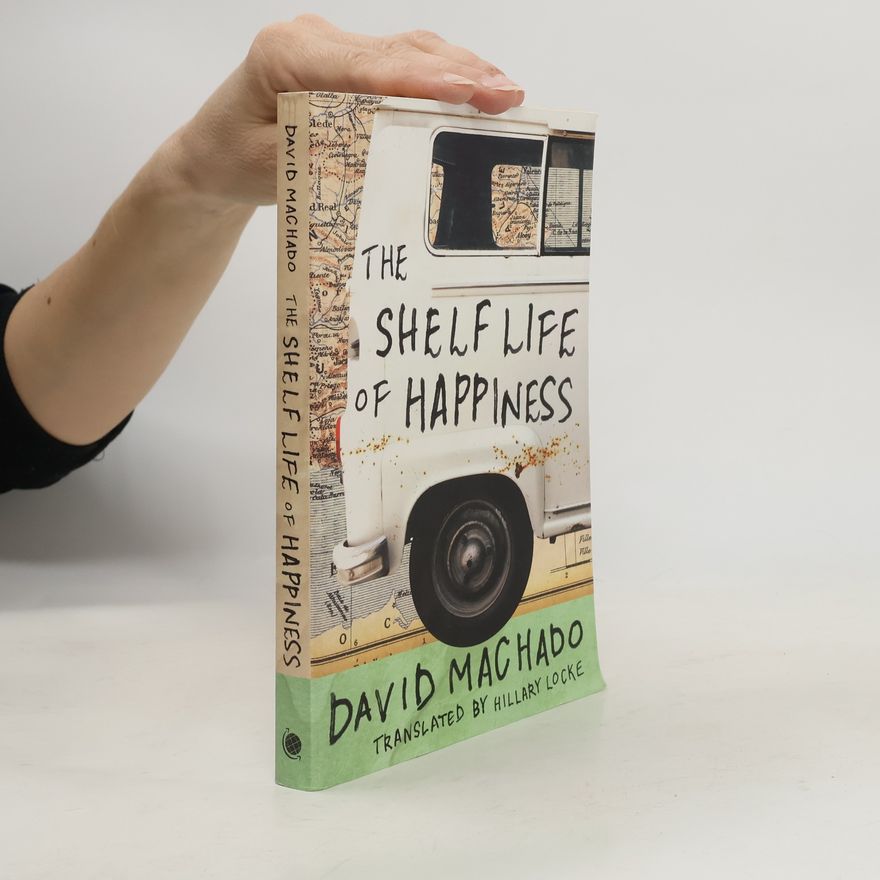 David Machado The shelf life of happiness