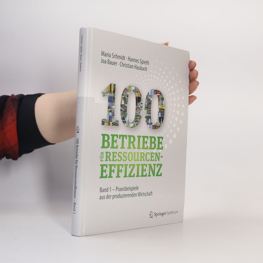 Institute for Industrial Ecology INEC 100 Betriebe für Ressourceneffizienz - Band 1