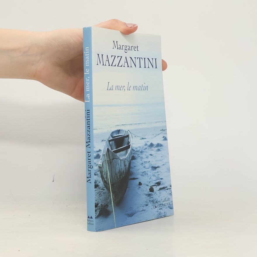 Margaret Mazzantini La mer, le matin