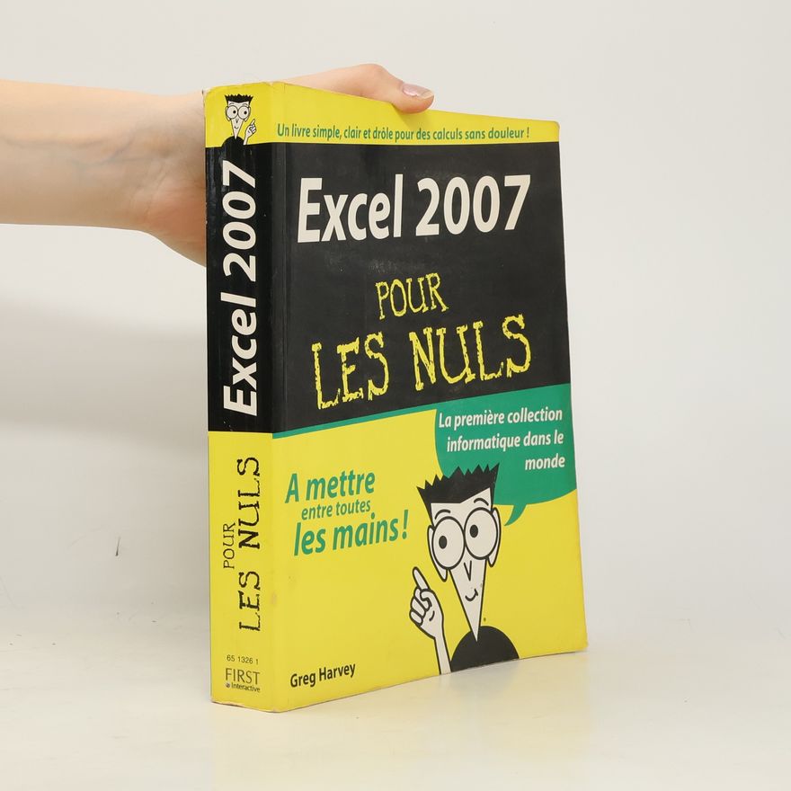 Greg Harvey Excel 2007 Pour les Nuls
