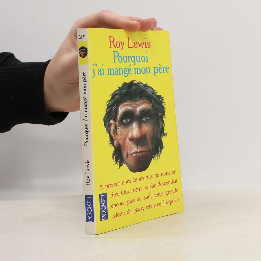 Roy Lewis Pourquoi j'ai pas mangé mon père