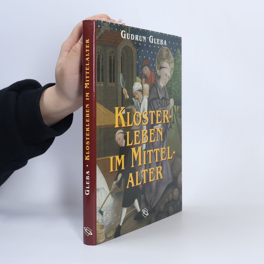 Gudrun Gleba Klosterleben im Mittelalter