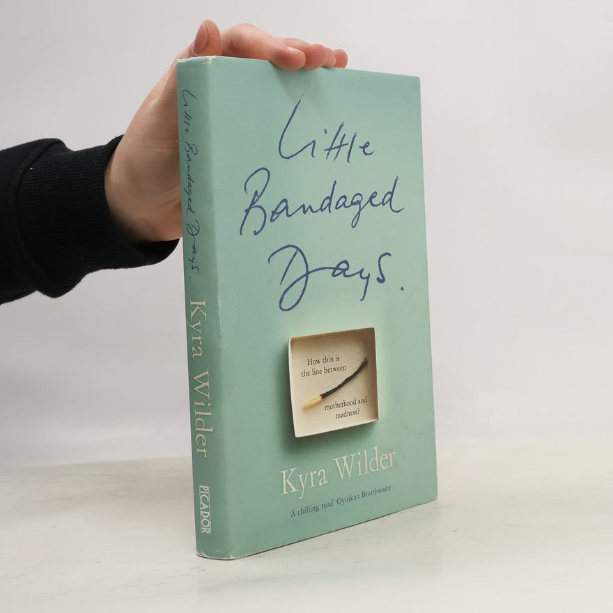 Kyra Wilder Little Bandaged Days