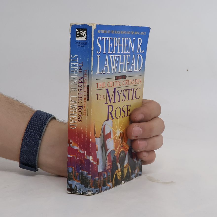 Stephen Lawhead The Celtic Crusades - 3: The Mystic Rose