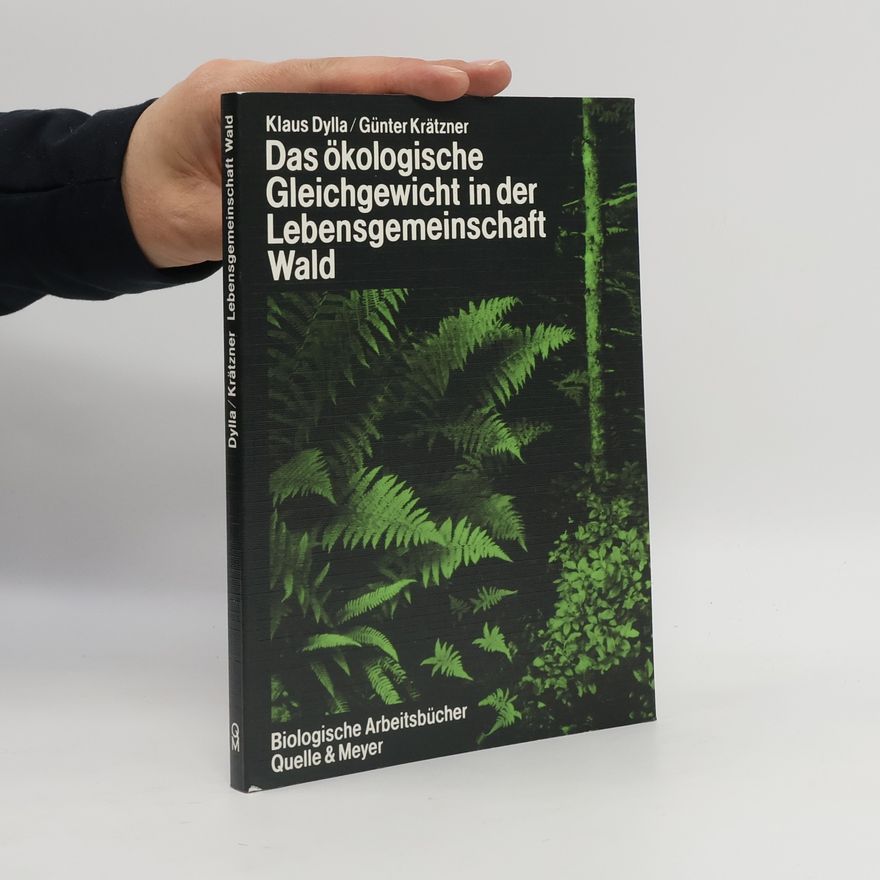 Günter Krätzner Das ökologische Gleichgewicht in der Lebensgemeinschaft Wald
