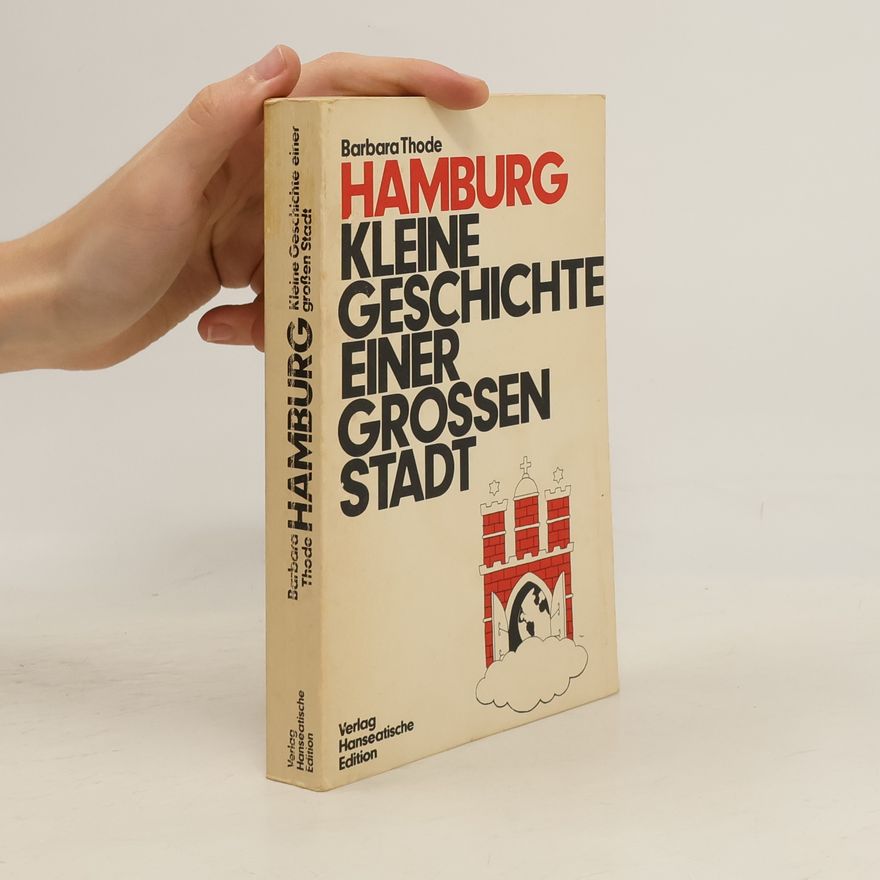 Barbara Thode Hopf Hamburg, kleine Geschichte einer grossen Stadt