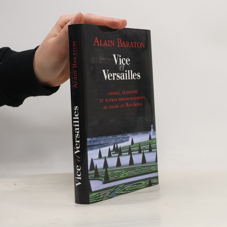 Alain Baraton Vice et Versailles