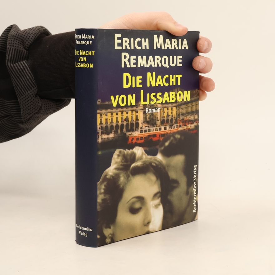 Erich Maria Remarque Die Nacht von Lissabon