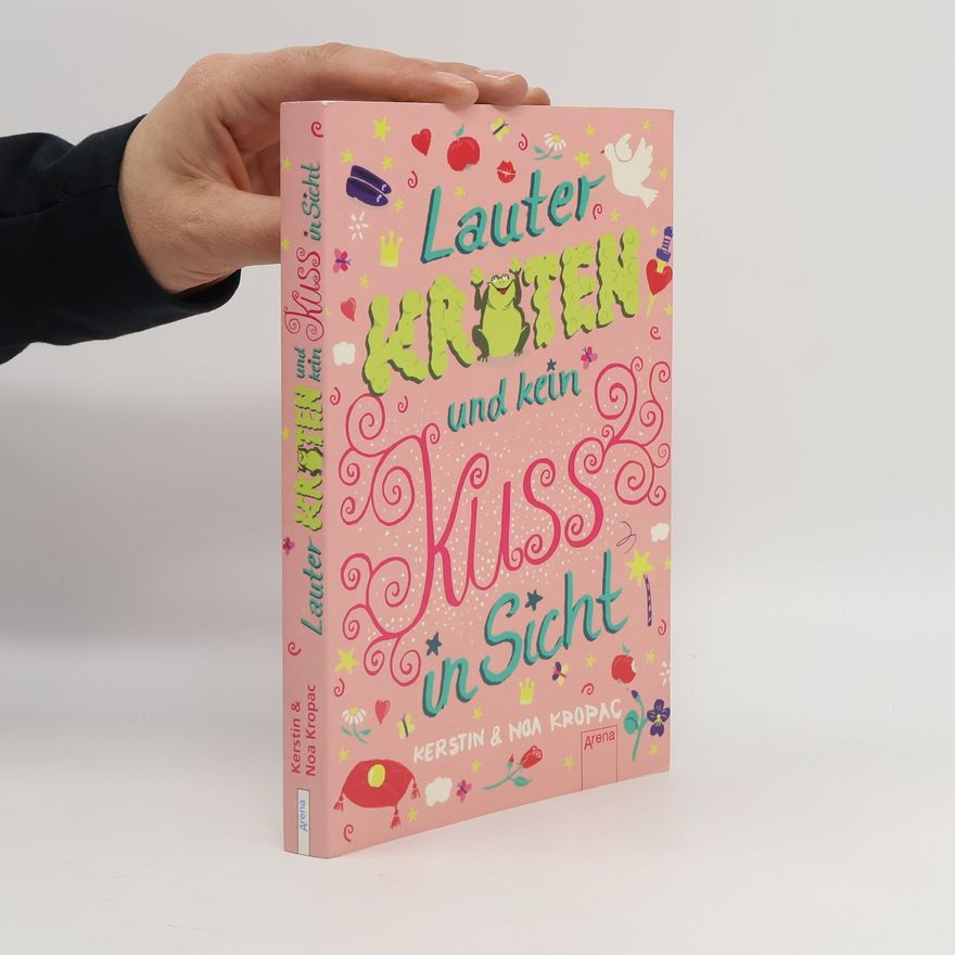 Kerstin Kropac Lauter Kröten und kein Kuss in Sicht