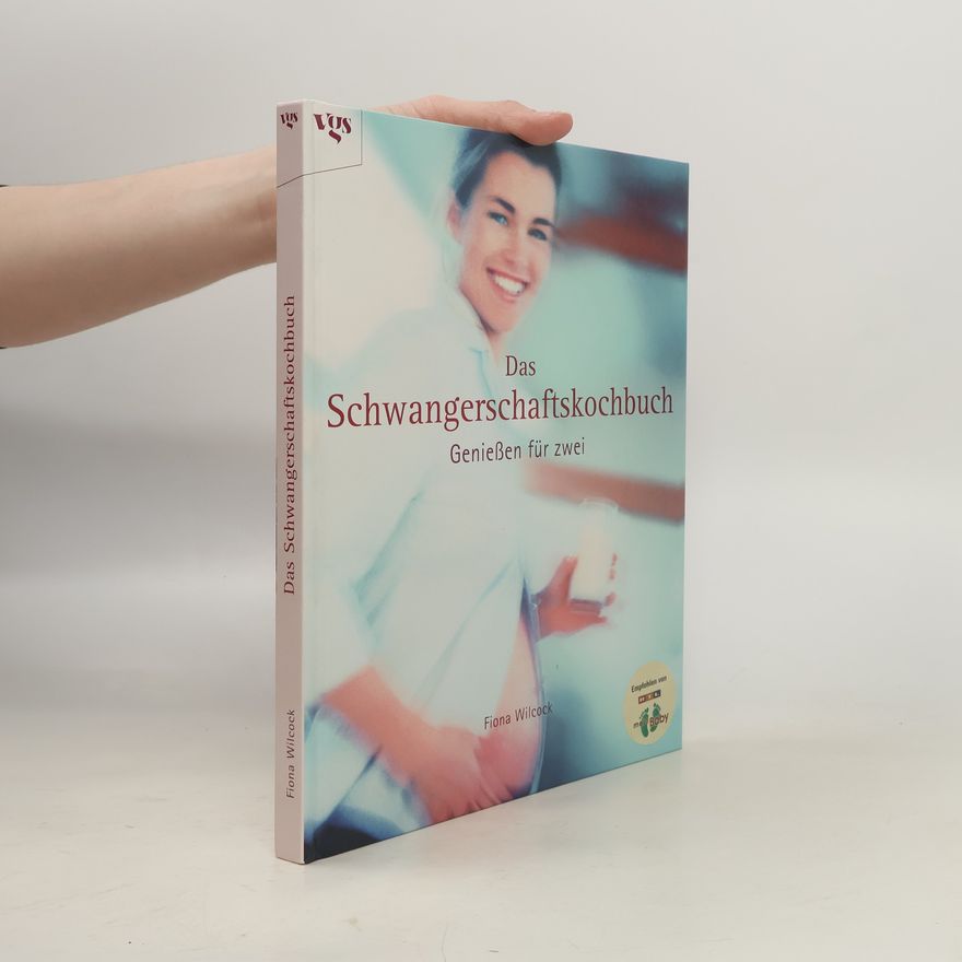 Fiona Wilcock Das Schwangerschaftskochbuch