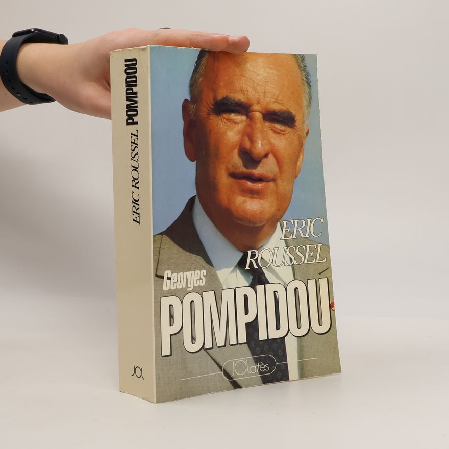 Eric Roussel Georges Pompidou