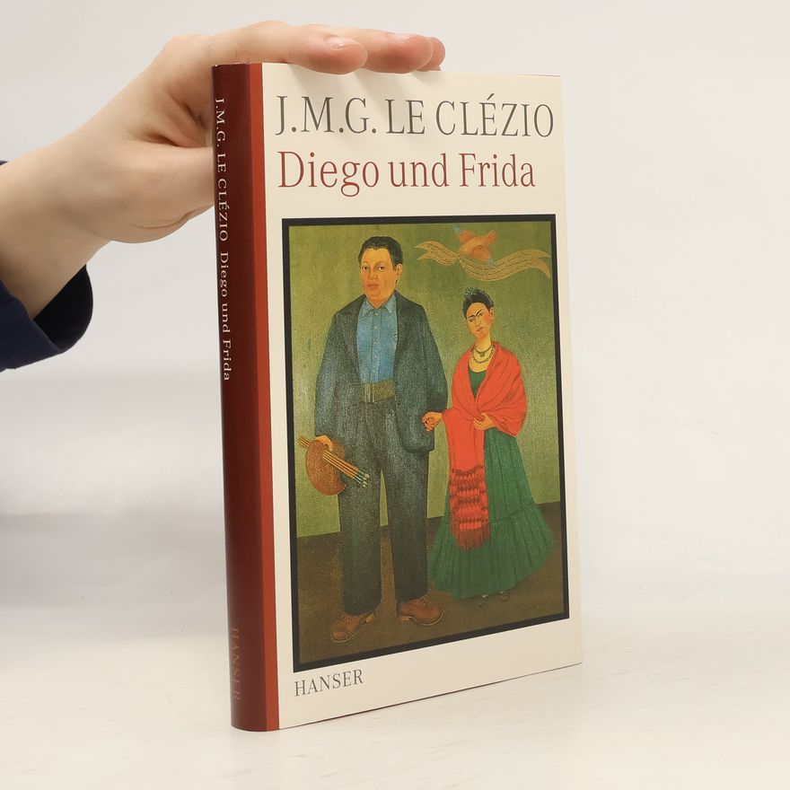 Jean-Marie Gustave Le Clézio Diego und Frida