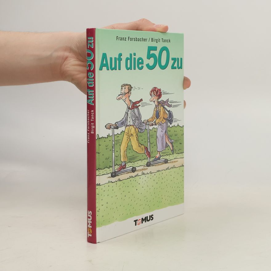 Franz Forsbacher Auf die 50 zu