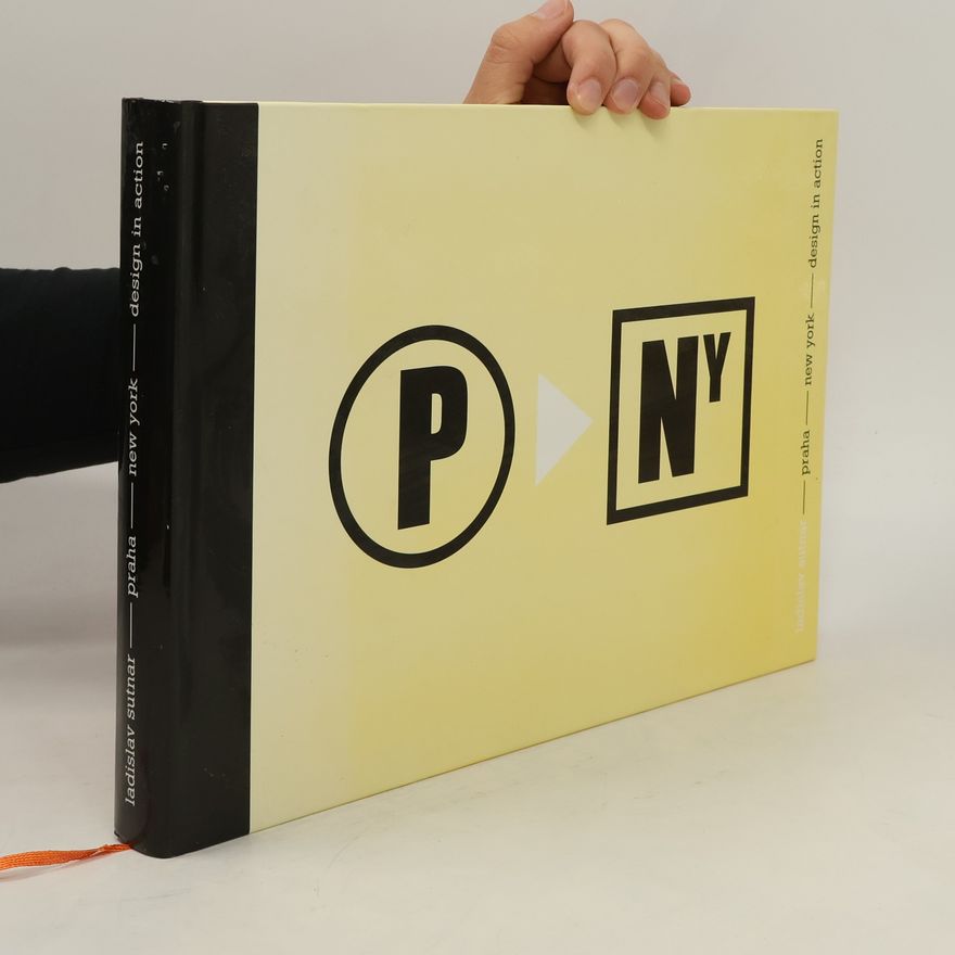 Iva Janáková Ladislav Sutnar - Praha - New York - design in action