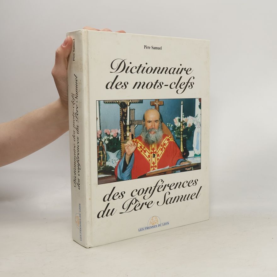 Père Samuel Dictionnaire des mots-clés des conferences du Père Samuel