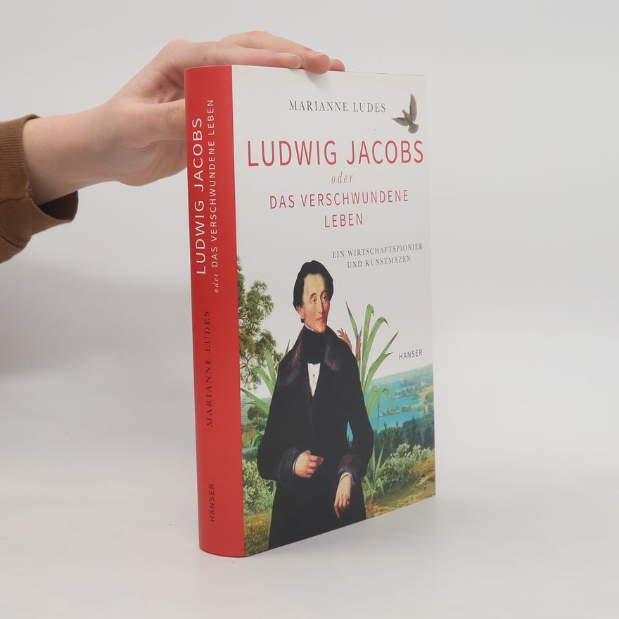 Marianne Ludes Ludwig Jacobs oder das verschwundene Leben