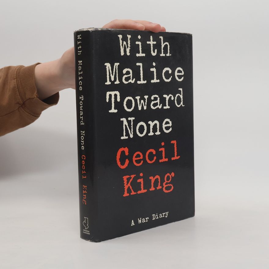 James Cecil King With Malice Toward None