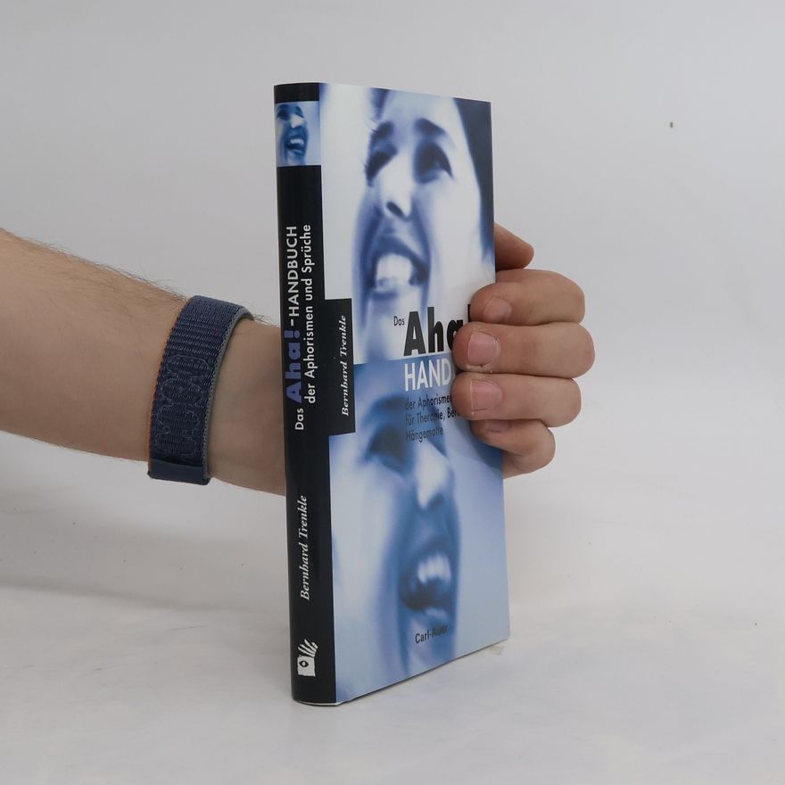 Bernhard Trenkle Das Aha!-Handbuch der Aphorismen und Sprüche für Therapie, Beratung und Hängematte