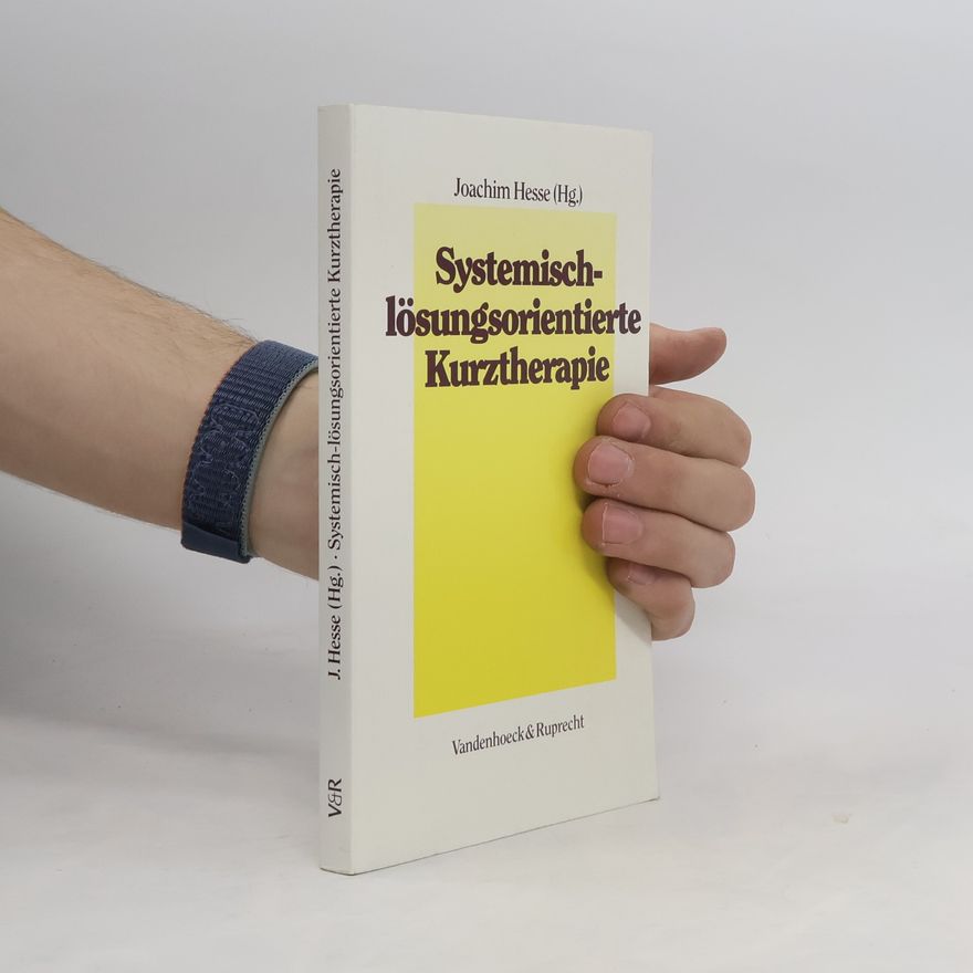 Carl-Joachim Hesse Systemisch-lösungsorientierte Kurztherapie