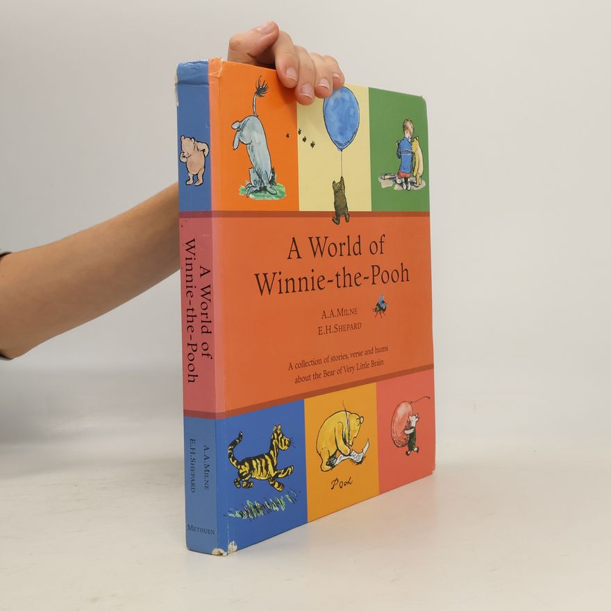 Alan Alexander Milne A World of Winnie-the-Pooh