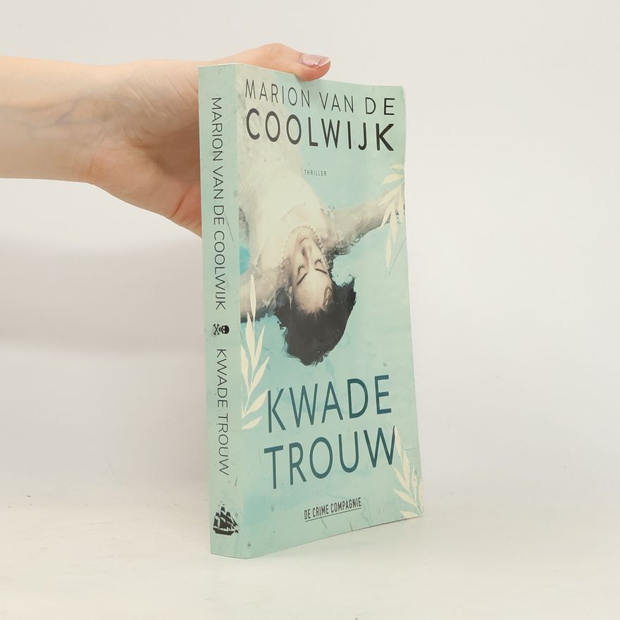 Marion Van de Coolwijk Kwade Trouw