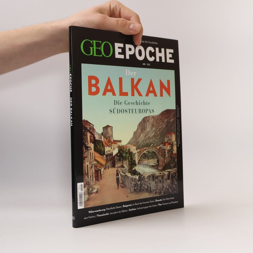 Jürgen Schaefer GEO Epoche 122/2023. Balkan