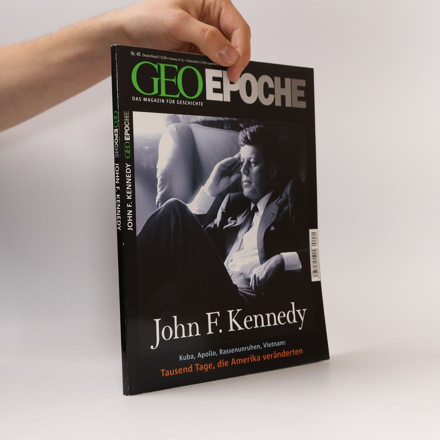 Various authors Geo Epoche 40/2009. John F. Kennedy