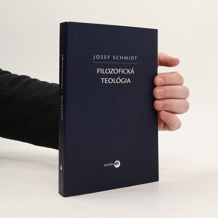 Josef Schmitz Filozofická teológia