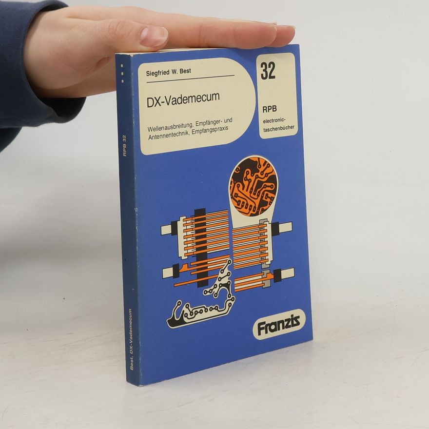 Siegfried W. Best RPB Electronic-Taschenbücher - 32: DX-Vademekum