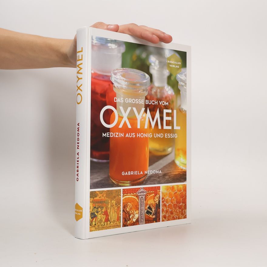 Gabriela Nedoma Das große Buch vom OXYMEL