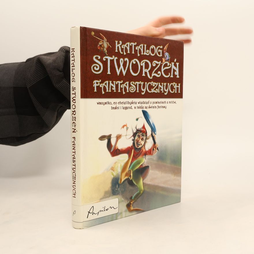 Augustín Celis Katalog stworzeń fantastycznych