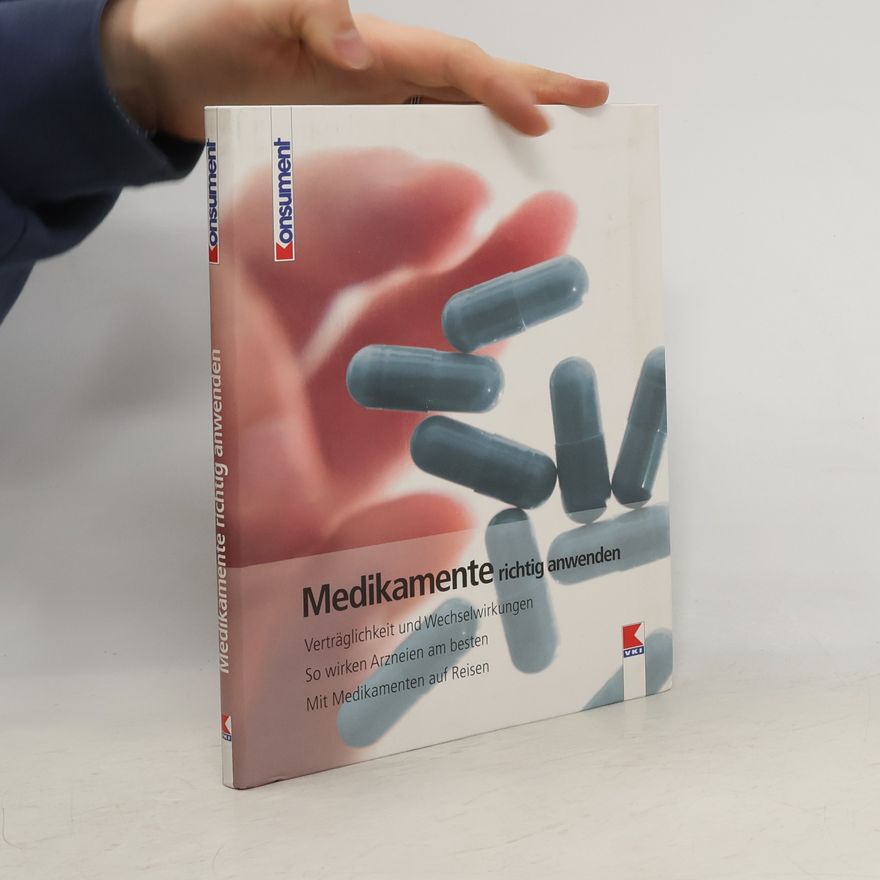 Autorenkollektiv Medikamente richtig anwenden