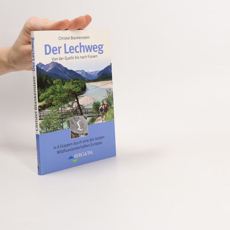 Christel Blankenstein Der Lechweg