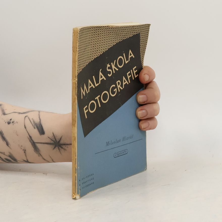 Miloslav Hlaváč Malá škola fotografie