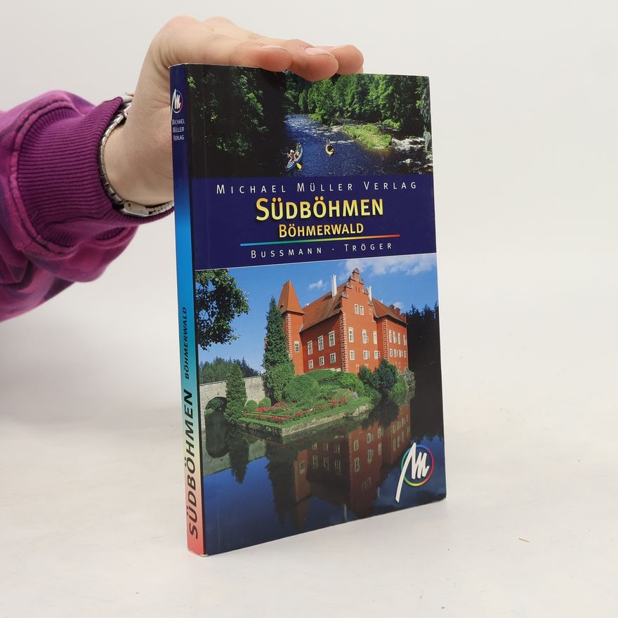 Michael Bussmann Südböhmen und Böhmerwald