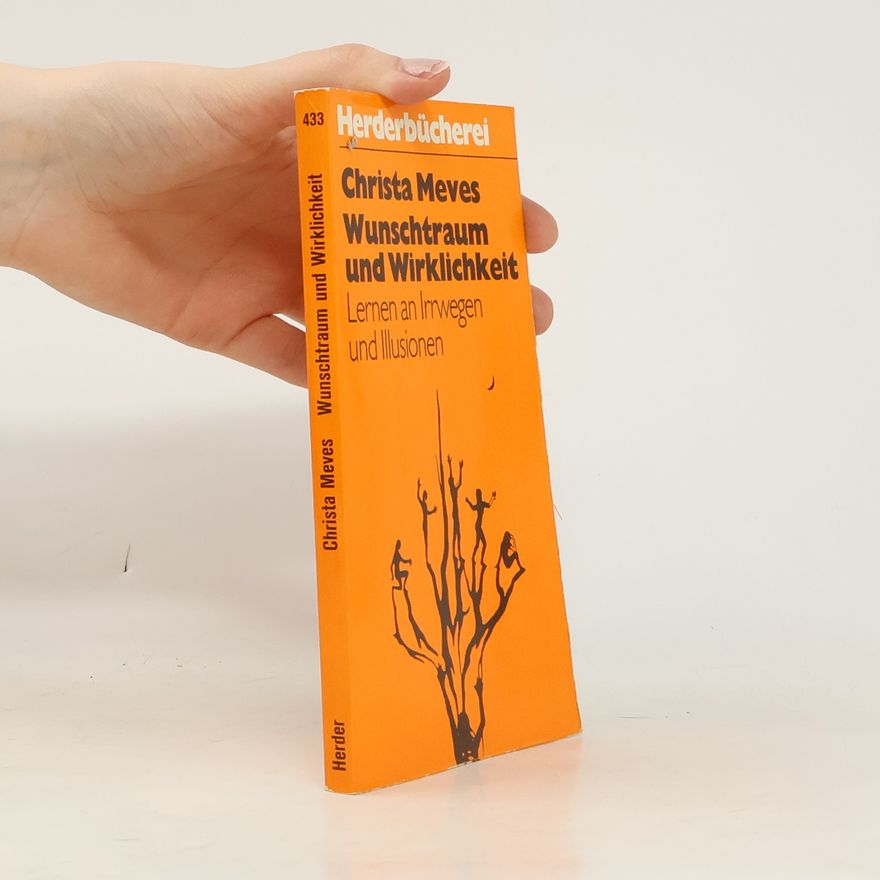 Christa Meves Wunschtraum und Wirklichkeit